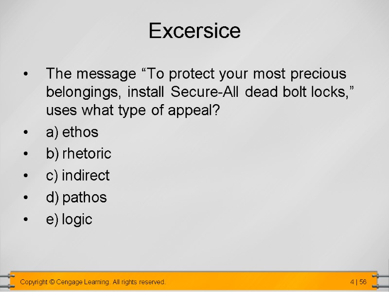 Excersice The message “To protect your most precious belongings, install Secure-All dead bolt locks,”